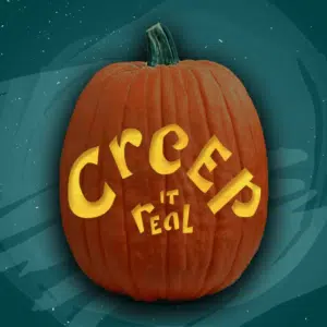 Creep It Real